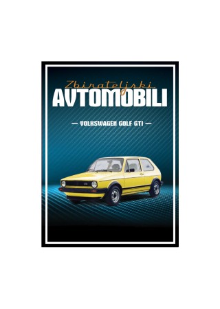 Št. 4 - Zbirateljski avtomobili - VW Golf GTI
