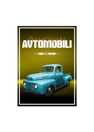 Št. 33 - Zbirateljski avtomobili - Ford Pick up ´51