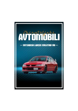Št. 40 - Zbirateljski avtomobili - Mitsybishi Lancer Evolution VIII