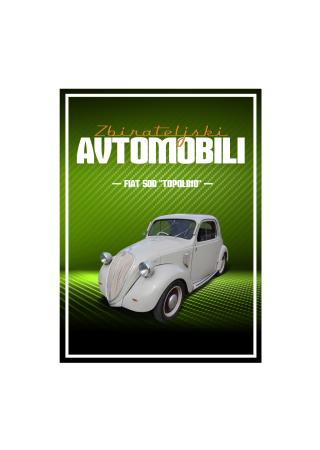Št. 58 - Zbirateljski avtomobili - Fiat Topolino 